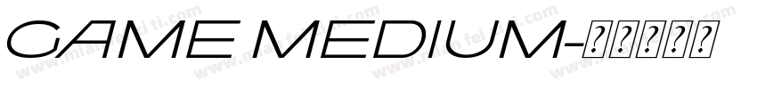 game Medium字体转换